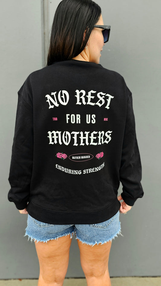 No Rest For Us Mothers Sweater
