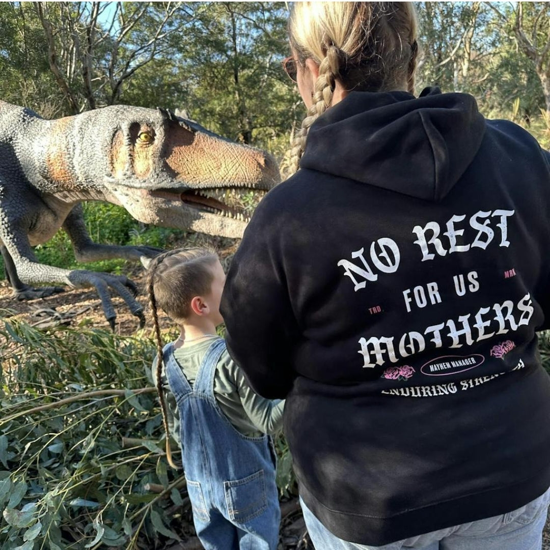 No Rest For Us Mothers Hoodie