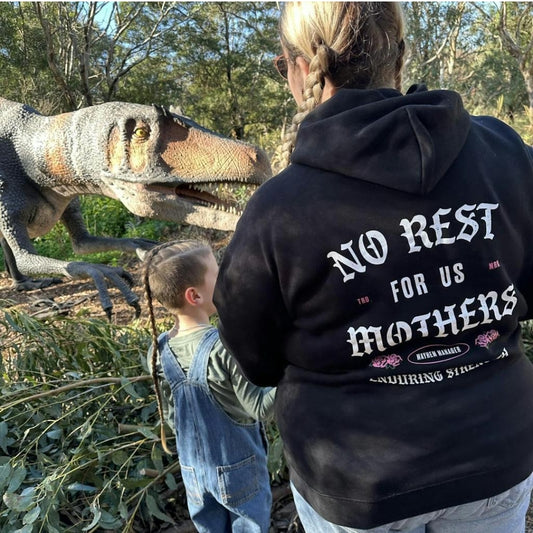 No Rest For Us Mothers Hoodie