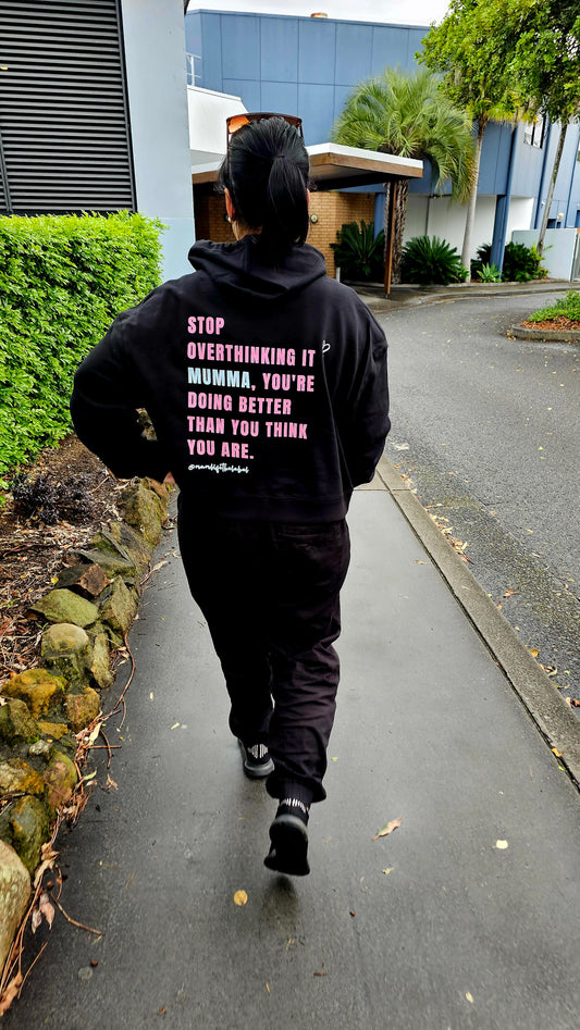 Stop OVERTHINKING it Mumma Hoodie