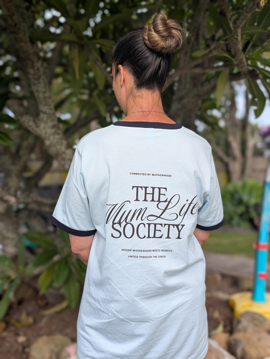 MumLife Society T-Shirt