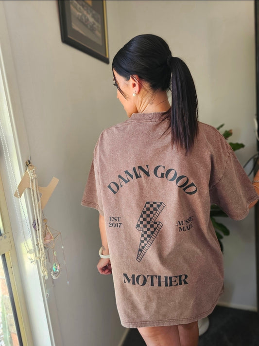 Damn Good Mother T-Shirt Limited Edition