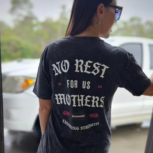 No Rest For Us Mothers Acid Wash T-Shirt